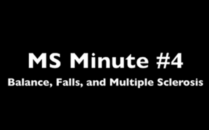 MS Minute #4- Balance, Falls, and Multiple Sclerosis