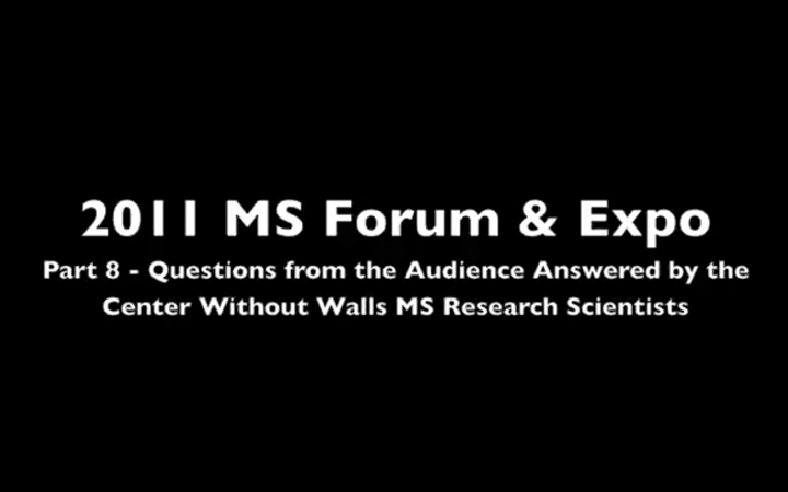 2011 MS Forum & Expo Part 08 Q & A with the Center Without Walls MS Research Scientists