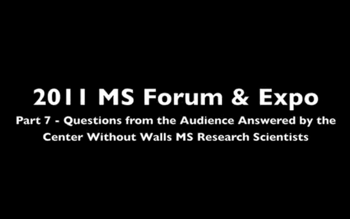 2011 MS Forum & Expo Part 07 Q & A with the Center Without Walls MS Research Scientists