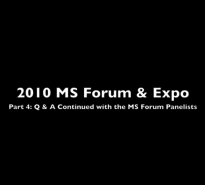 MS Forum & Expo Part 4 – Q & A Continued with the MS Forum Panelists