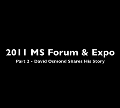 2011 MS Forum & Expo Part 2 David Osmond’s Story